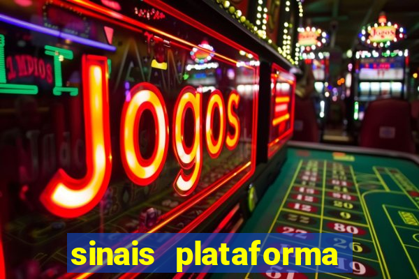 sinais plataforma de jogos